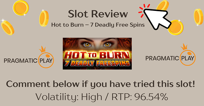 Pragmatic - Hot to Burn – 7 Deadly Free Spins