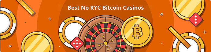 Best Bitcoin Casinos - Roulette Wheel, Dice, Chips, and No KYC Casino Theme